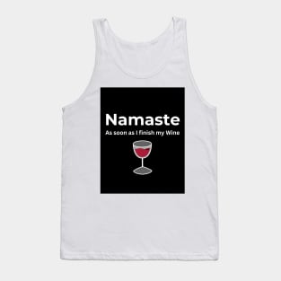 Namaste As soon as I finish my Wine Tank Top